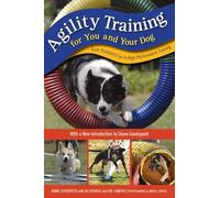 Agility Training for You and Your Dog: From Backyard Fun to High-Performance Training, Second Edition