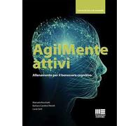 AgilMente attivi. Allenamento per il benessere cognitivo