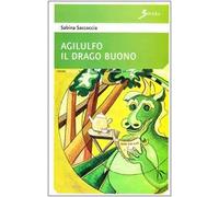 Agilulfo. Il drago buono
