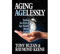 Tony Buzan Raymond Keen Aging Agelessly (Tascabile)