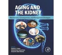 Aging and the Kidney: Mechanisms, Consequences, and Management Strategies