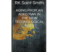 Aging from an Aged man in the New Technological Age II
