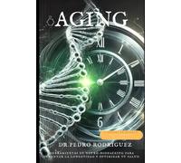 Aging: Herramientas de Neuro-biohacking para optimizar tu salud