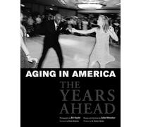 Aging in America: The Years Ahead