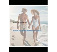 Aging Well After 65: Physical and Mental Well-Being for Seniors