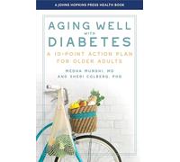 Aging Well With Diabetes: A 10-Point Action Plan for Older Adults