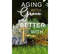Aging with Grace Blank Lined Journal