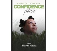 AGING WITH GRACE CONFIDENCE AND POISE