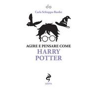 Agire e pensare come Harry Potter