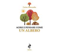 Agire e pensare come un albero