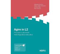 Libri Bonvino Elisabetta / Cortés Velásquez Diego / De Meo Anna - Agire In L2. P