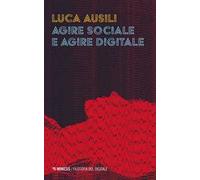 Agire sociale e agire digitale