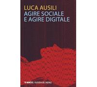 Agire sociale e agire digitale