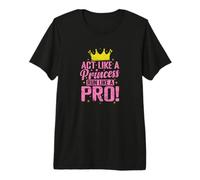 Agisci Come Una Principessa corre Come Una PRO Maglietta Premium