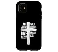Agisci giustamente, cammina umilmente, ama misericordia Micah 6:8 Custodia per iPhone 11