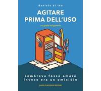 Agitare prima dell'uso, un giallo sui generis