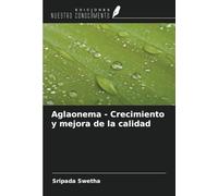 Aglaonema - Crecimiento y mejora de la calidad