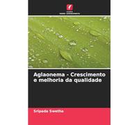 Aglaonema - Crescimento e melhoria da qualidade