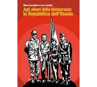 Agli albori della democrazia: la Repubblica dell’Ossola