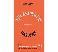 Agli antipodi di Marlowe. Prove di scrittura