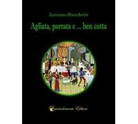 Agliata, porrata e... ben cotta