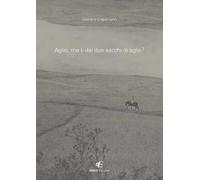 Aglio, me li dai due sacchi di aglio?