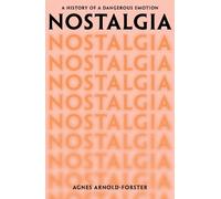 Agnes Arnold-Forster Nostalgia (Copertina rigida)