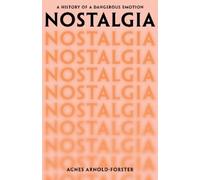Agnes Arnold-Forster Nostalgia (Copertina rigida)
