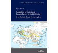 Ágnes Bernek Geopolitics of Central and Eastern Europe in the (Copertina rigida)