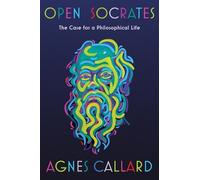 Agnes Callard Open Socrates (Copertina rigida)