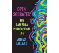 Agnes Callard Open Socrates (Tascabile)