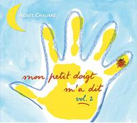 Agnès Chaumié - Mon Petit Doigt M'a Dit - Volume 2