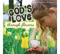 Agnes De Bezenac God's Love Through Flowers (Tascabile)