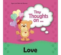 Agnes De Bezenac Salem De Bezenac Tiny Thoughts on Love (Tascabile)