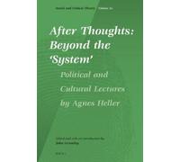 Agnes Heller† After Thoughts: Beyond the ‘System’ (Copertina rigida)