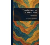 Agnes Herbert Two Dianas in Somaliland (Copertina rigida)