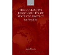 Agnès Hurwitz The Collective Responsibility of States to Prot (Copertina rigida)