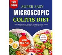 Agnes J Spann Super Easy Microscopic Colitis Diet (Tascabile)