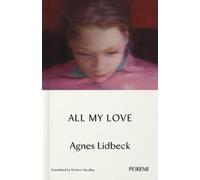 Agnes Lidbeck All My Love (Tascabile)