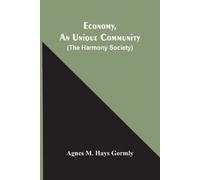 Agnes M Hays Gormly Economy, An Unique Community (Tascabile)