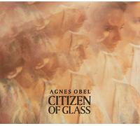 Agnes Obel - Citizen Of Glass