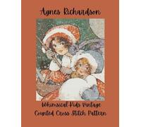 Agnes Richardson Whimsical Kids: Vintage Winter Counted Cross Stitch Pattern