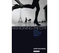 Agnès Rocamora Fashioning the City (Tascabile)