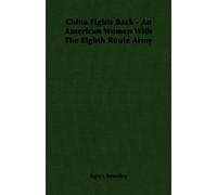 Agnes Smedley China Fights Back - An American Women With The Eighth (Tascabile)
