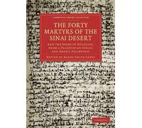 Agnes Smith Lewis The Forty Martyrs of the Sinai Desert (Tascabile)