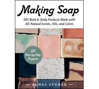 Agnes Stuber Making Soap (Tascabile)