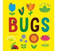Agnese Baruzzi Bugs: Flip the Felt (Libro di cartone) Flip the Felt
