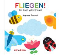 Agnese Baruzzi FLIEGEN: Ein Buch voller Flügel - Ein Pappbilderbuc (Tascabile)