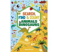 Agnese Baruzzi Search, Find & Count: Animals & Dinosaurs (Tascabile)
