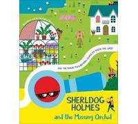 Agnese Baruzzi SherlDog Holmes and the Missing Orchid (Copertina rigida)